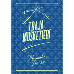 Traja mušketieri (autor - Alexandre Dumas starší), (editor - Robert Hodosi)